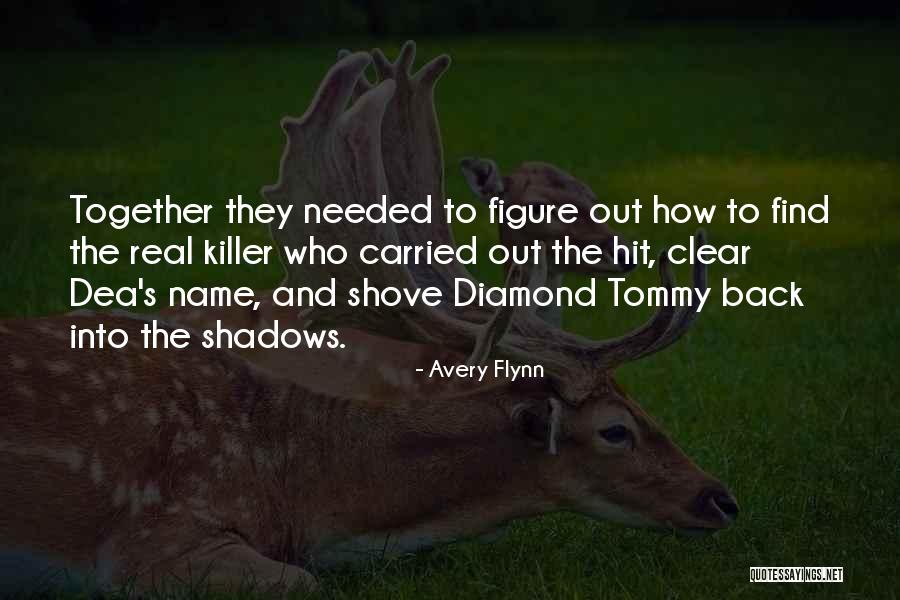 Shove Quotes By Avery Flynn Shove Quotes By Avery Flynn