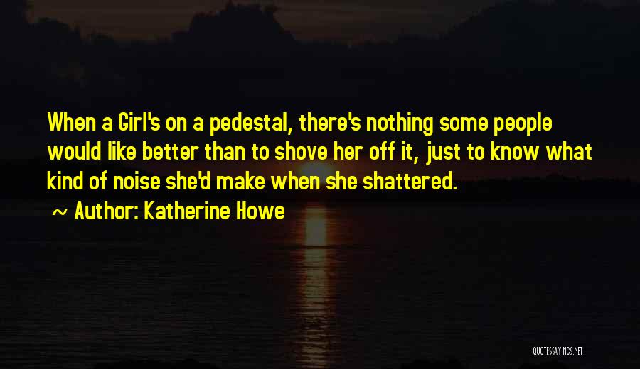 Shove Quotes By Katherine Howe