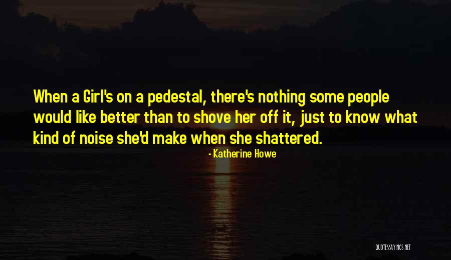 Shove Quotes By Katherine Howe Shove Quotes By Katherine Howe
