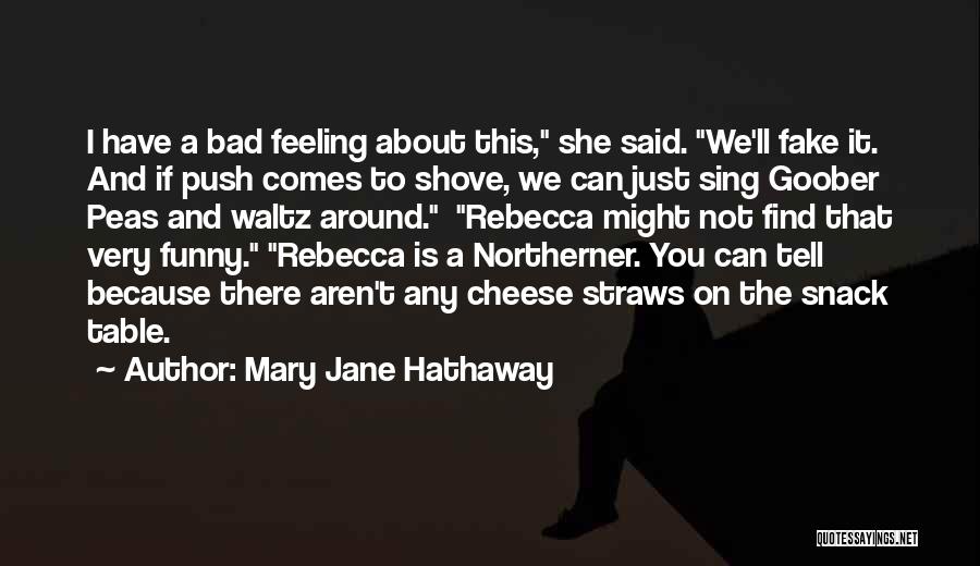 Shove Quotes By Mary Jane Hathaway