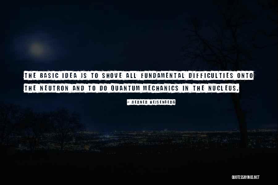 Shove Quotes By Werner Heisenberg Shove Quotes By Werner Heisenberg