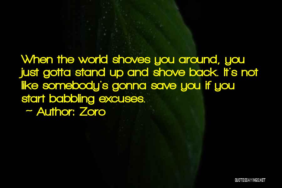 Shove Quotes By Zoro