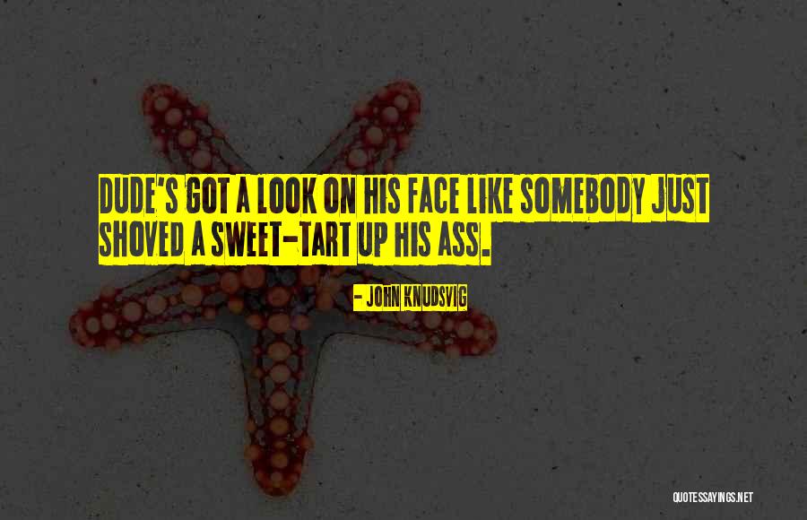 Shoved Quotes By John Knudsvig Shoved Quotes By John Knudsvig
