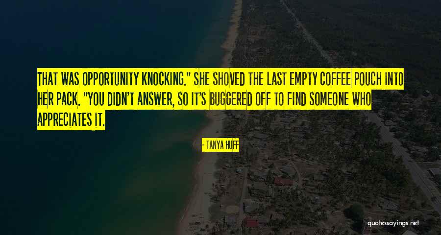 Shoved Quotes By Tanya Huff Shoved Quotes By Tanya Huff