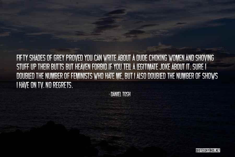 Shoving Quotes By Daniel Tosh Shoving Quotes By Daniel Tosh