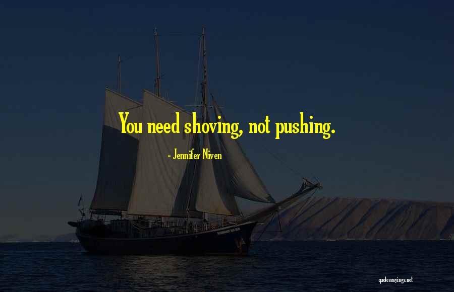 Shoving Quotes By Jennifer Niven Shoving Quotes By Jennifer Niven