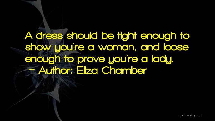 Show And Prove Quotes By Eliza Chamber