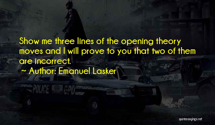 Show And Prove Quotes By Emanuel Lasker