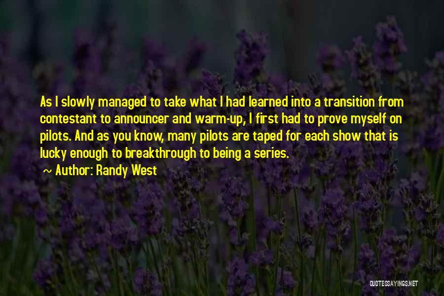 Show And Prove Quotes By Randy West