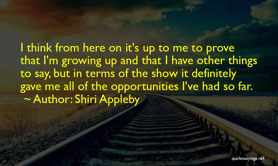 Show And Prove Quotes By Shiri Appleby