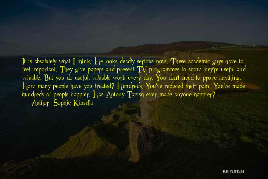 Show And Prove Quotes By Sophie Kinsella