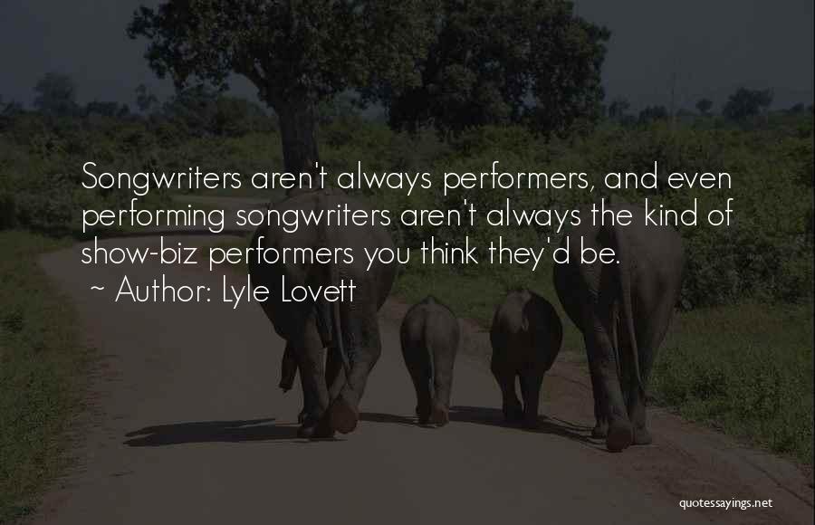 Show Biz Quotes By Lyle Lovett