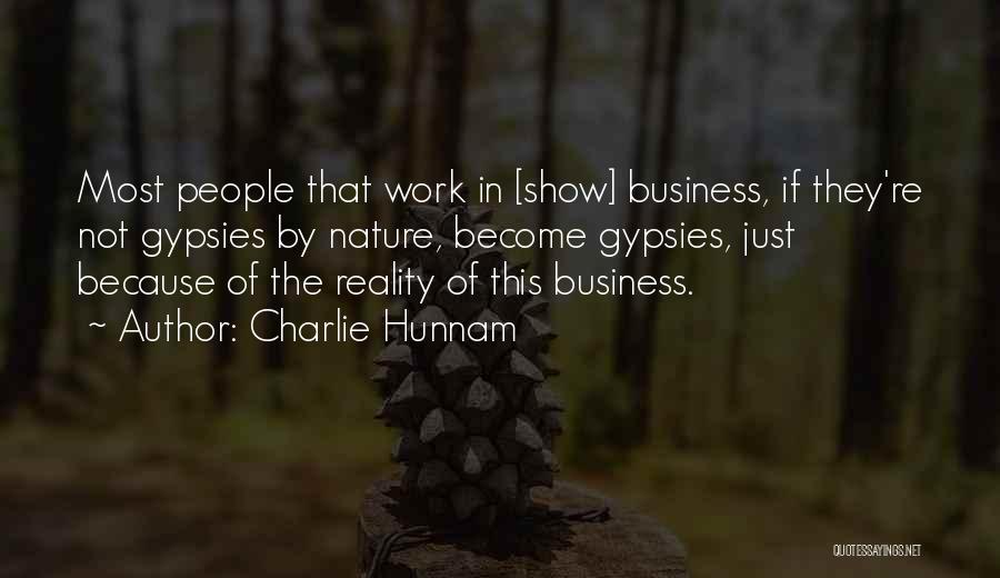 Show Business Quotes By Charlie Hunnam