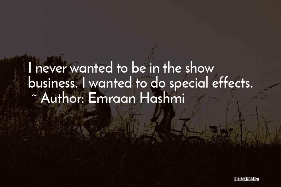 Show Business Quotes By Emraan Hashmi
