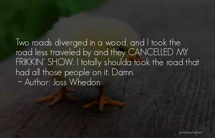 Show Business Quotes By Joss Whedon