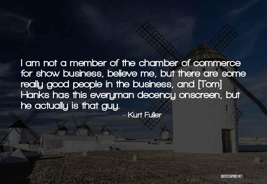 Show Business Quotes By Kurt Fuller