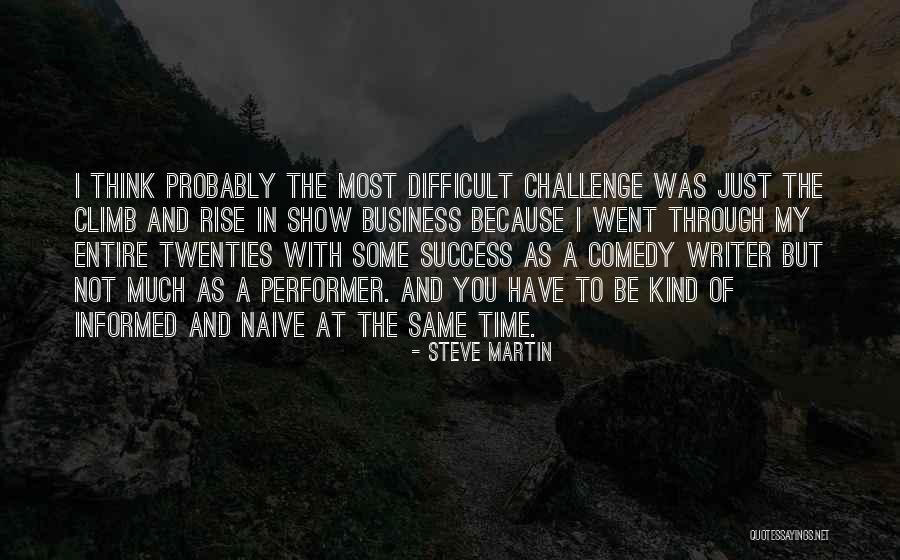 Show Business Quotes By Steve Martin