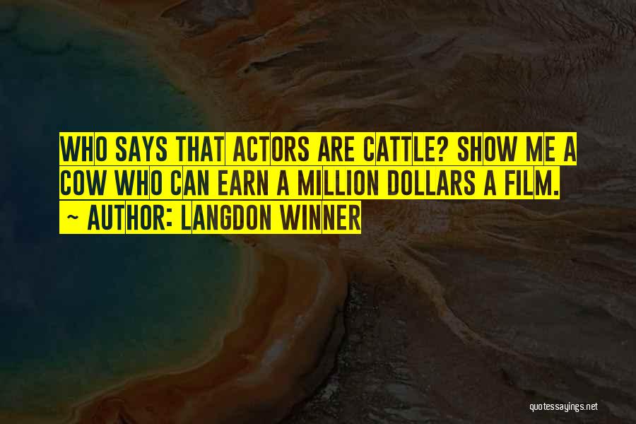 Show Cattle Quotes By Langdon Winner