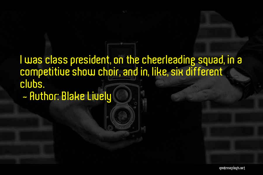 Show Choir Quotes By Blake Lively