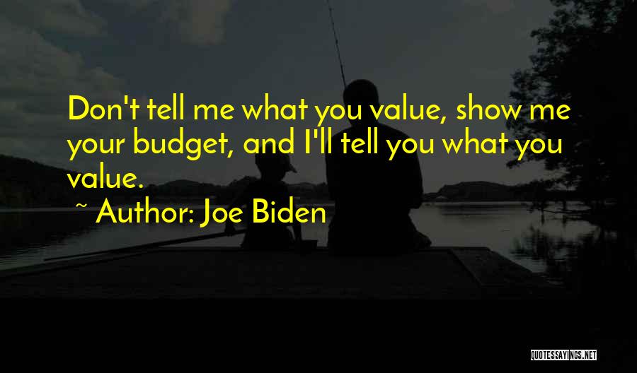 Show Don Tell Quotes By Joe Biden