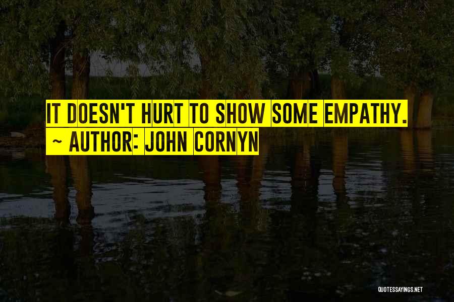 Show Empathy Quotes By John Cornyn