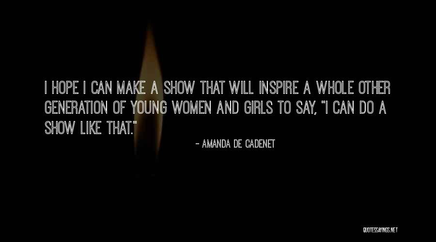 Show Girls Quotes By Amanda De Cadenet Show Girls Quotes By Amanda De Cadenet