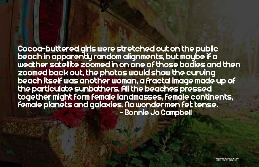 Show Girls Quotes By Bonnie Jo Campbell Show Girls Quotes By Bonnie Jo Campbell