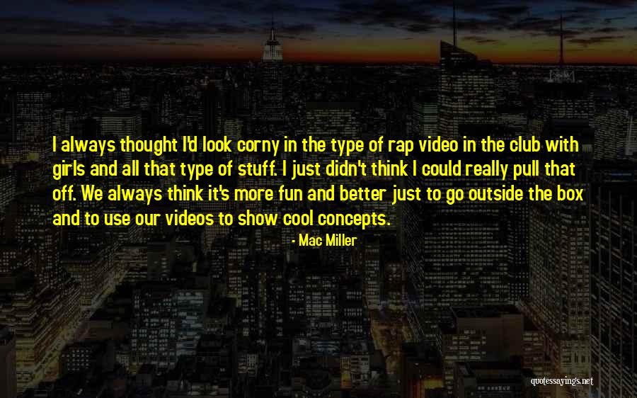 Show Girls Quotes By Mac Miller Show Girls Quotes By Mac Miller