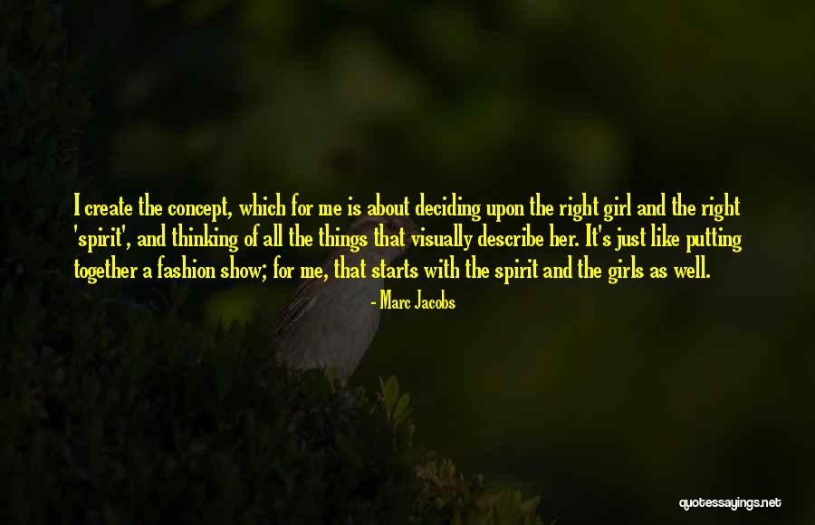 Show Girls Quotes By Marc Jacobs Show Girls Quotes By Marc Jacobs