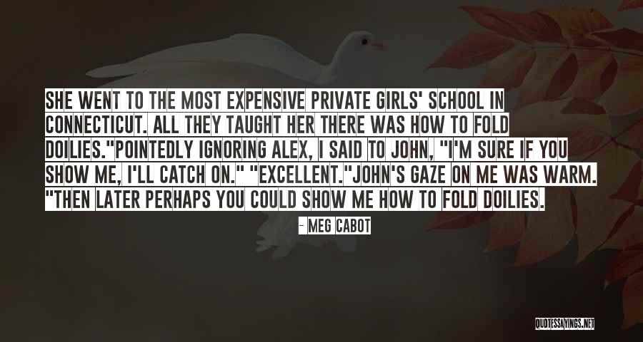 Show Girls Quotes By Meg Cabot Show Girls Quotes By Meg Cabot