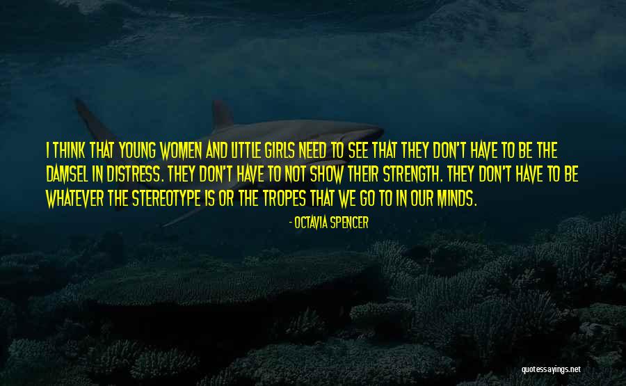 Show Girls Quotes By Octavia Spencer Show Girls Quotes By Octavia Spencer