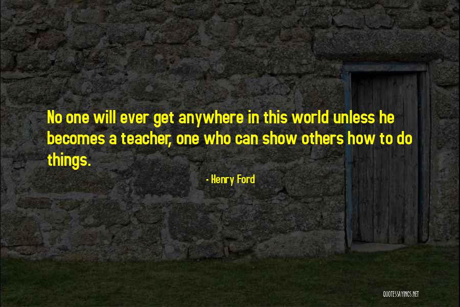 Show Her Off To The World Quotes By Henry Ford