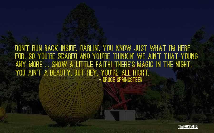 Show Hey Hey Quotes By Bruce Springsteen Show Hey Hey Quotes By Bruce Springsteen