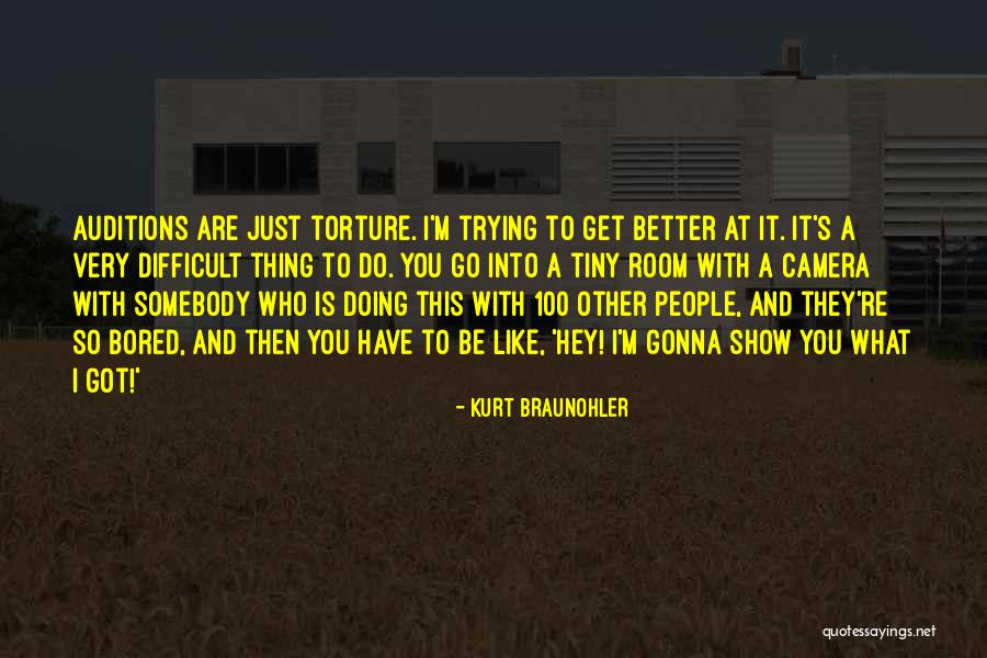 Show Hey Hey Quotes By Kurt Braunohler Show Hey Hey Quotes By Kurt Braunohler