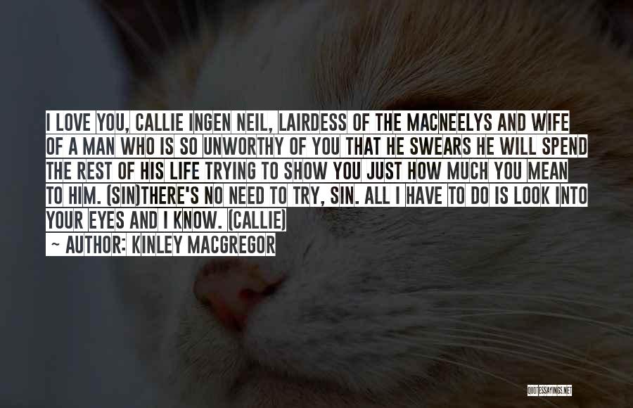 Show Him You Love Him Quotes By Kinley MacGregor
