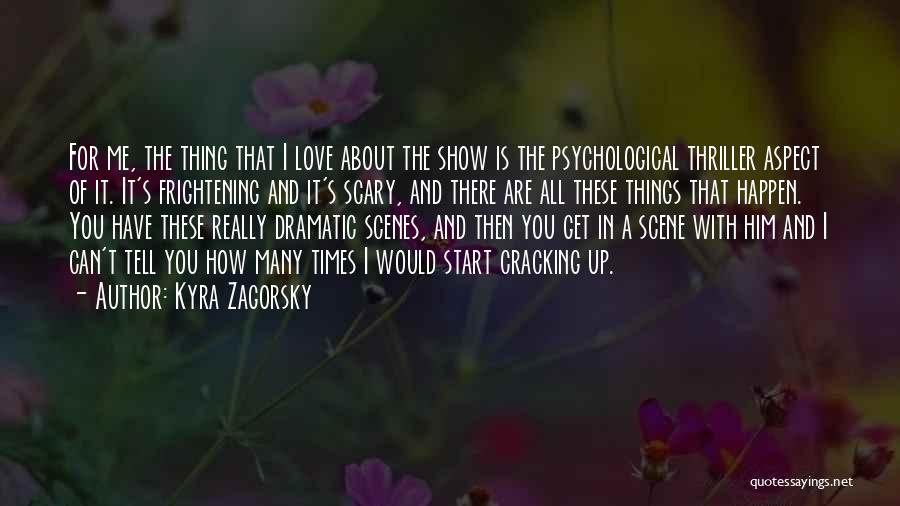 Show Him You Love Him Quotes By Kyra Zagorsky