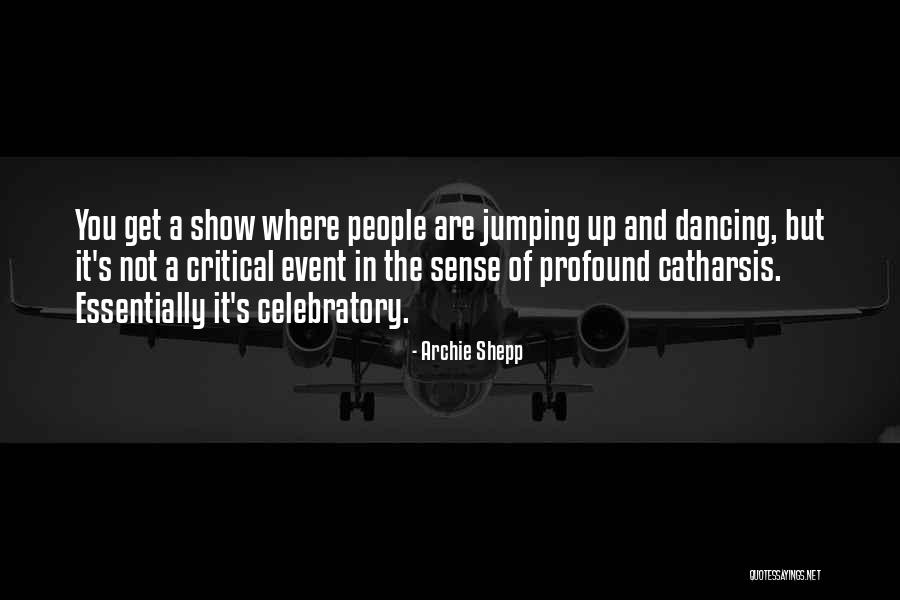 Show Jumping Quotes By Archie Shepp