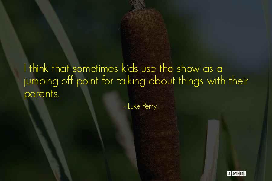 Show Jumping Quotes By Luke Perry