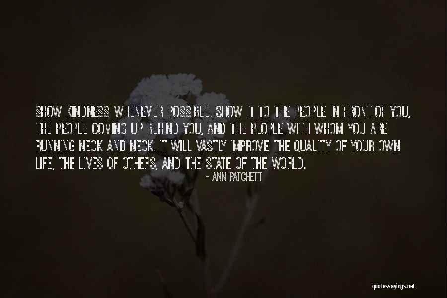 Show Kindness Quotes By Ann Patchett Show Kindness Quotes By Ann Patchett