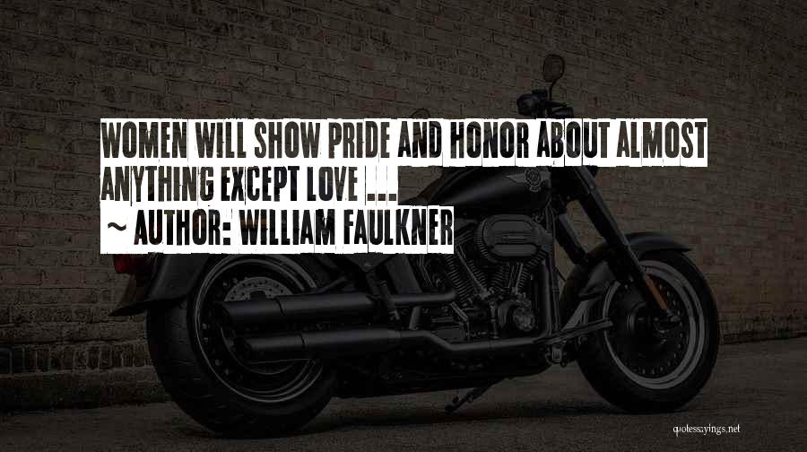 Show Love Quotes By William Faulkner
