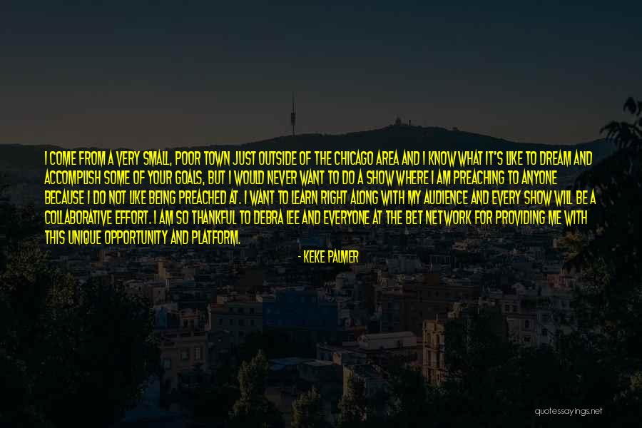 Show Me And I Will Learn Quotes By Keke Palmer Show Me And I Will Learn Quotes By Keke Palmer