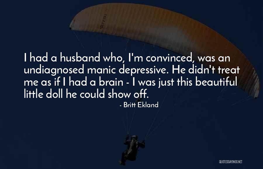 Show Me Beautiful Quotes By Britt Ekland Show Me Beautiful Quotes By Britt Ekland