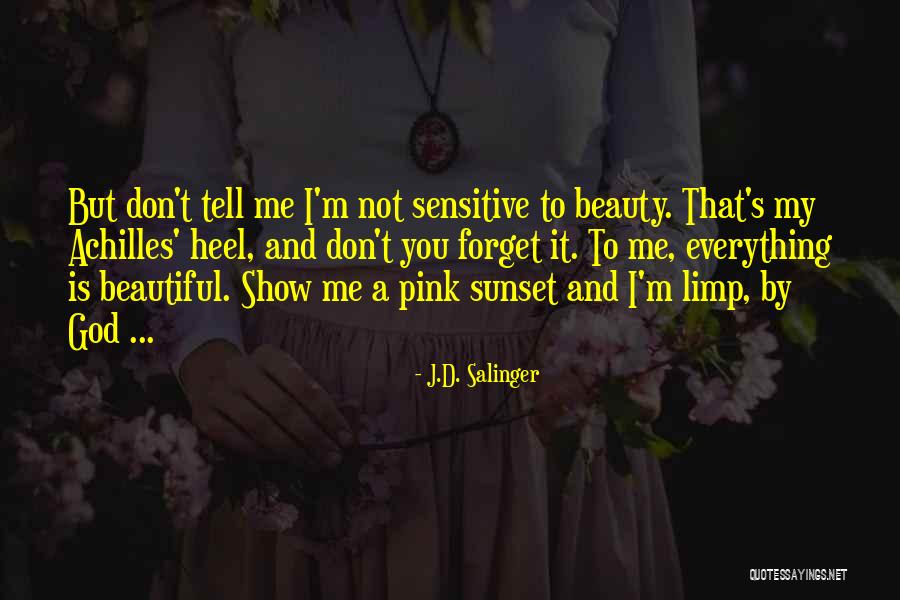Show Me Beautiful Quotes By J.D. Salinger Show Me Beautiful Quotes By J.D. Salinger