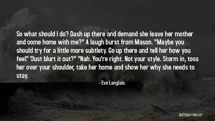 Show Me How You Feel Quotes By Eve Langlais Show Me How You Feel Quotes By Eve Langlais