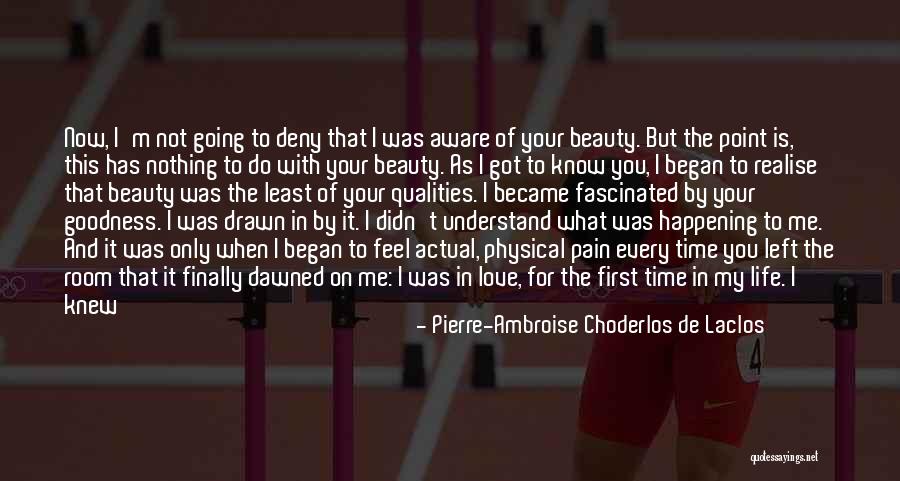 Show Me How You Feel Quotes By Pierre-Ambroise Choderlos De Laclos