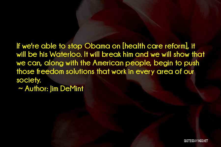 Show Me If You Care Quotes By Jim DeMint