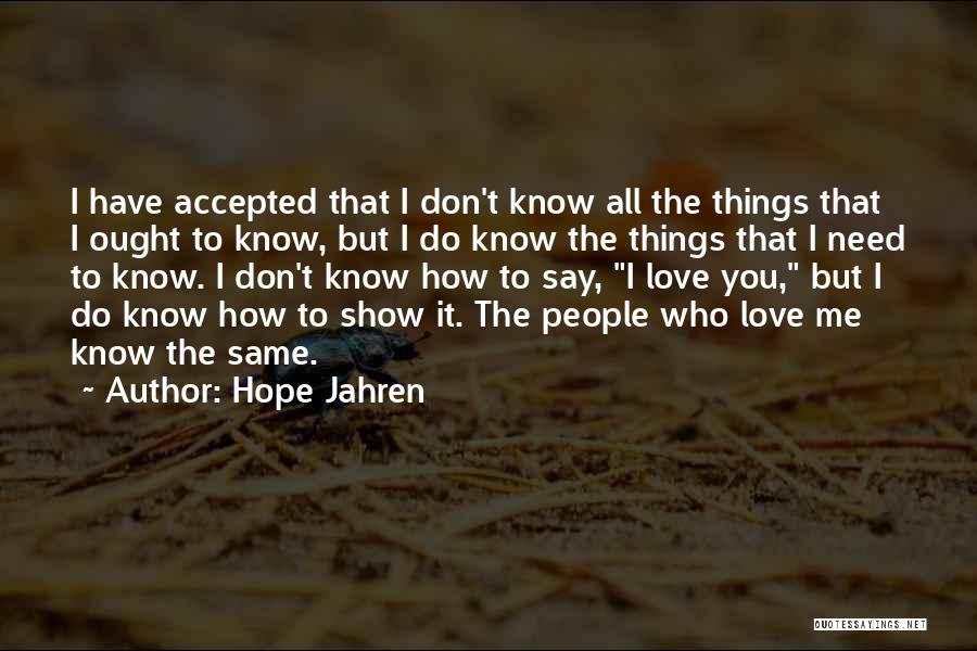 Show Me Love Quotes By Hope Jahren