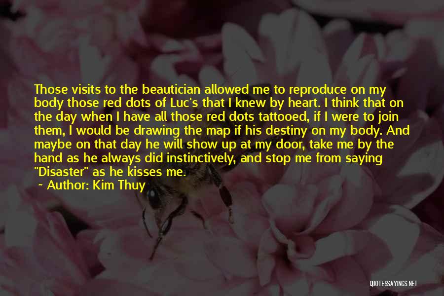 Show Me Love Quotes By Kim Thuy
