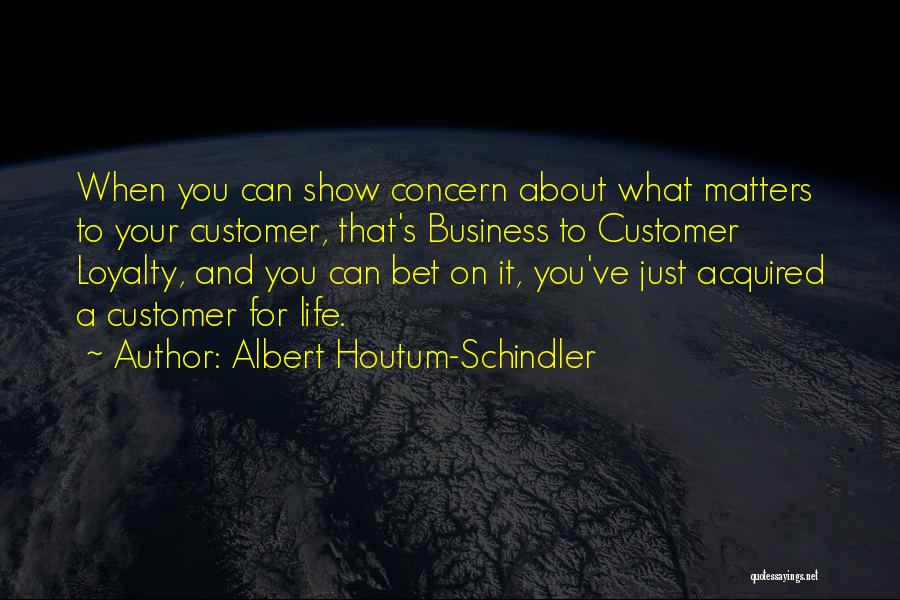 Show Me Loyalty Quotes By Albert Houtum-Schindler