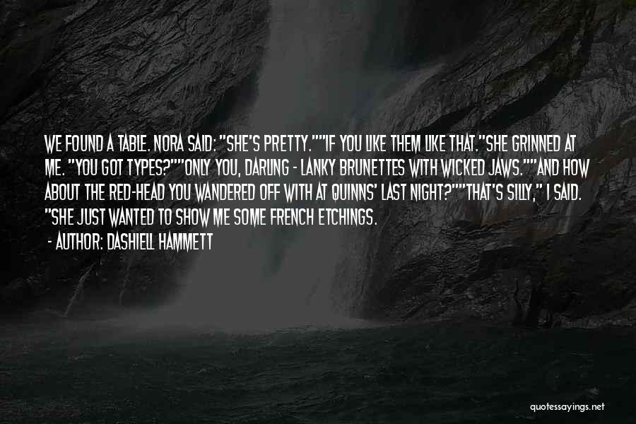 Show Me Off Quotes By Dashiell Hammett